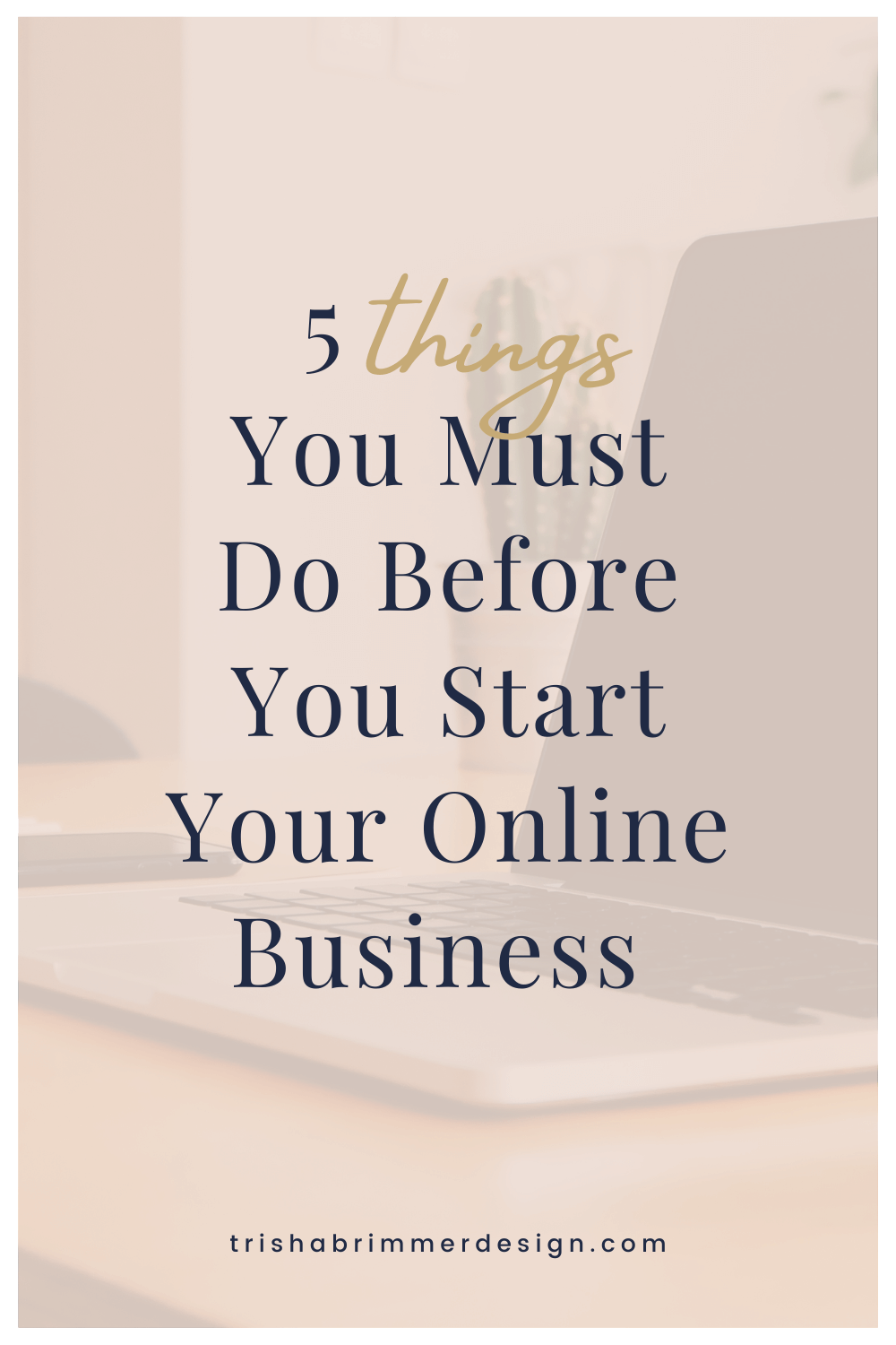 5 Things You Must Do Before You Start Your Online Business