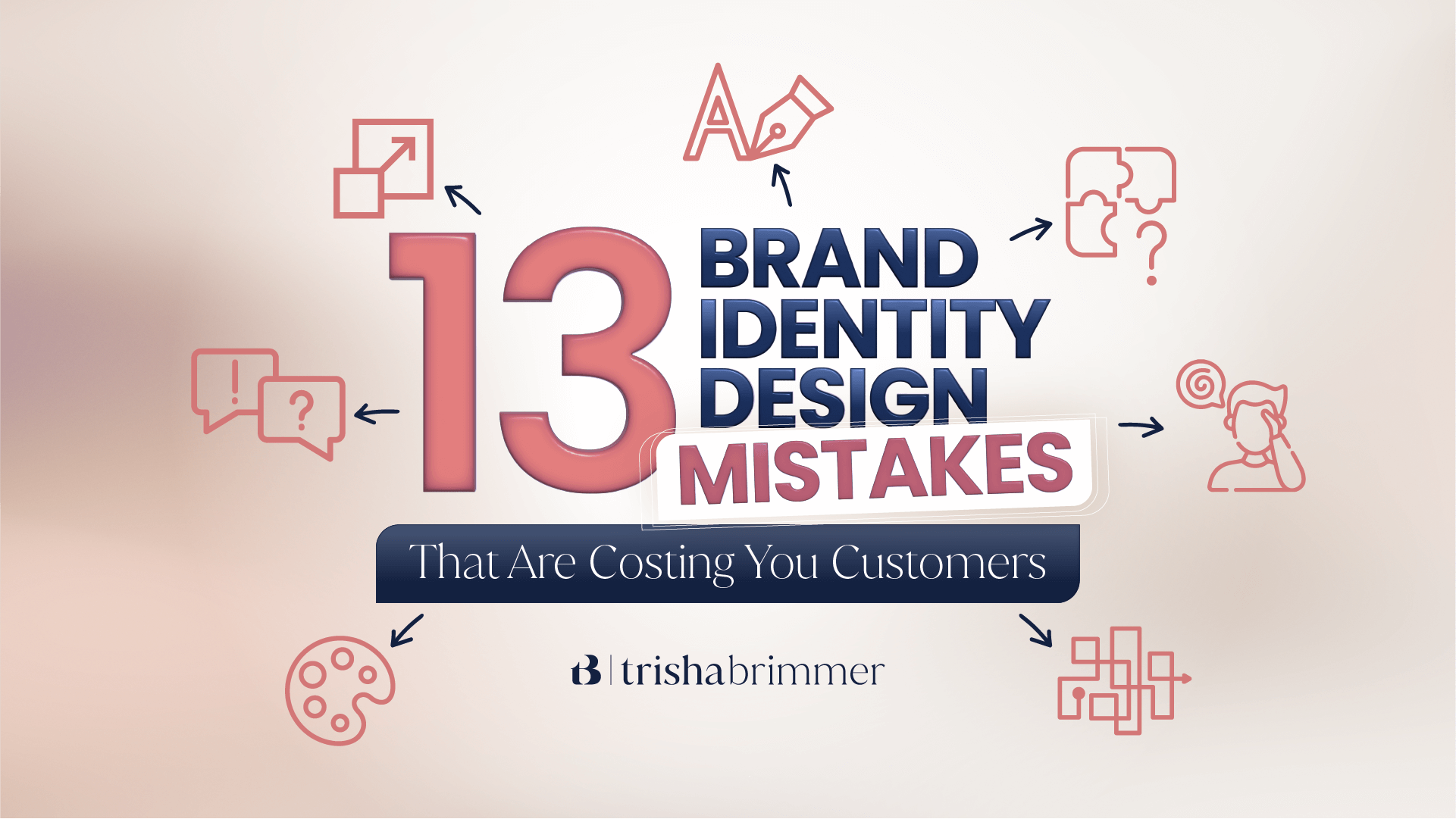 13 Brand Identity Design Mistakes